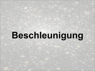 Beschleunigung
 