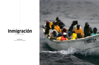 inmigración
     acción y efecto de inmigrar




           immigration
  the act and effect of immigrating
 