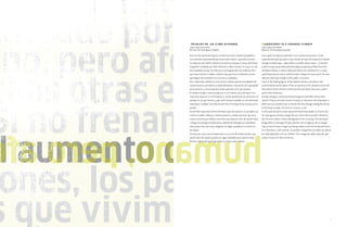 PA i sA J e s e n    u n c L i m A A Lt e r A d o                              L A n d s c A P e s i n A c h A n G e d c L i m At e
Juan lópez de uralde                                                           Juan lópez de uralde
director de greenpeace españa                                                  director of greenpeace españa

una vez más desde greenpeace tratamos de hacer visibles las palabras.          once again greenpeace attempts to turn words into pictures. in the
Con este libro experimental que tienes entre manos, queremos mostrar           experimental book you have in your hands, we want the impacts of climate
los impactos del cambio climático en nuestros paisajes a través del trabajo    change on landscapes – about which scientific reports warn - to become
fotográfico realizado por Pedro armestre y mario gómez, en el que se com-      evident using comparative photomontages prepared by Pedro armestre
bina realidad y ficción. se trata de un arriesgado ejercicio editorial. Pero   and mario gómez, in which reality and fiction are combined. it is a risky
para hacer frente al cambio climático hay que buscar elementos nuevos          publishing exercise. but to tackle climate change one must search for new
que lleguen directamente a la conciencia ciudadana.                            elements which go straight to the public conscience.
han colaborado también en este esfuerzo destacadas personalidades del          some of the leading figures of the spanish literary, journalistic and
mundo literario, periodístico y medioambiental, conscientes de la gravedad     environmental worlds, aware of the seriousness of the situation and of the
de la situación, y de la importancia del momento en el que estamos.            importance of the moment in which we find ourselves, have also contrib-
el cambio climático está causado por el ser humano, pero afectará a mu-        uted to this endeavour.
chas otras especies. si no frenamos el actual aumento de las emisiones, los    Climate change is caused by human beings, but will affect many other
paisajes en los que vivimos, y que tanto amamos, también se irán alterando     species. if we do not halt current increases in emissions, the landscapes in
hasta hacer realidad las fotos de este libro. el tiempo de las excusas ya ha   which we live, and which we so cherish, will also change making the photos
pasado.                                                                        in this book a reality. the time for excuses is over.
en este libro queremos alertar del futuro que nos espera si no actuamos ya     in this book we want to warn about the future that awaits us if we do not
contra el cambio climático. todavía estamos a tiempo de evitar que situa-      act now against climate change. we are still in time to prevent situations
ciones como las que reflejan esas fotos se produzcan. este documento lleva     like the ones shown in these photographs from occurring. this document
consigo un mensaje de esperanza y también de emergencia: cambiemos             brings with it a message of hope and also one of urgency: let us change
ahora para evitar que estas imágenes se hagan realidad en un futuro no         now, to prevent these images becoming reality in the not too distant future.
tan lejano.                                                                    it is, therefore, a call to action. to positive change that can make our planet
se trata, por tanto, de un llamamiento a la acción. al cambio positivo que     an inhabitable place for our children. the change we make today will gua-
puede hacer de nuestro planeta un lugar habitable para nuestros hijos.         rantee a future for them tomorrow.
nuestro cambio de hoy les garantiza un futuro para mañana.




                                                                                                                                                             7
 