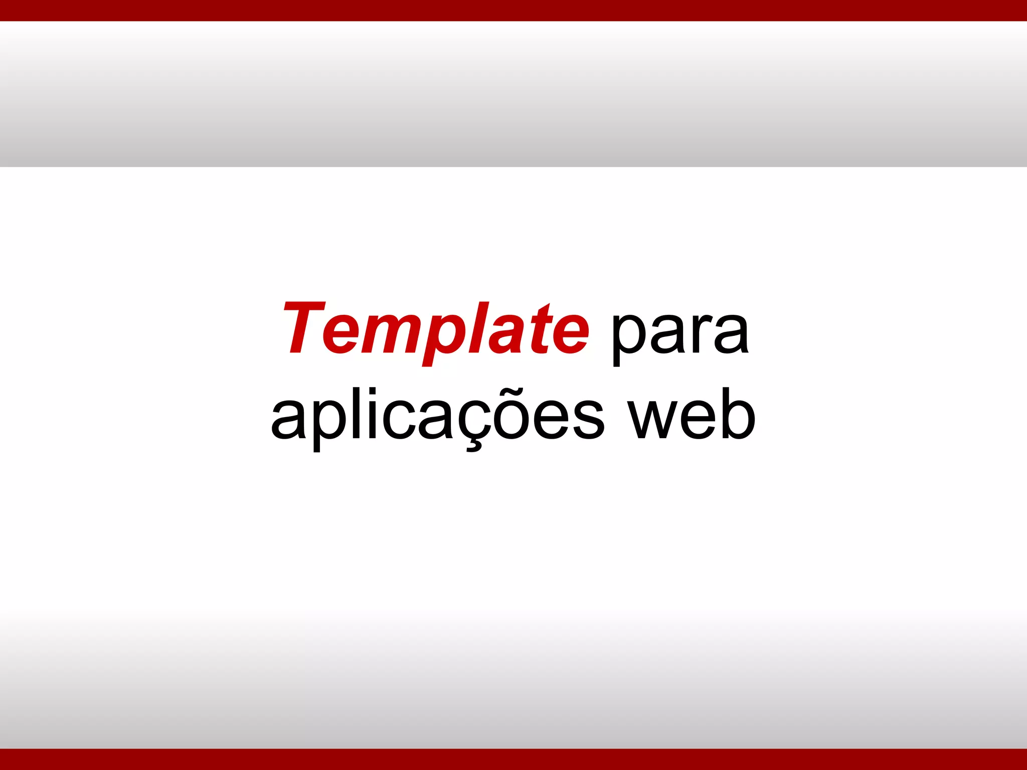 Template  para aplicações web 