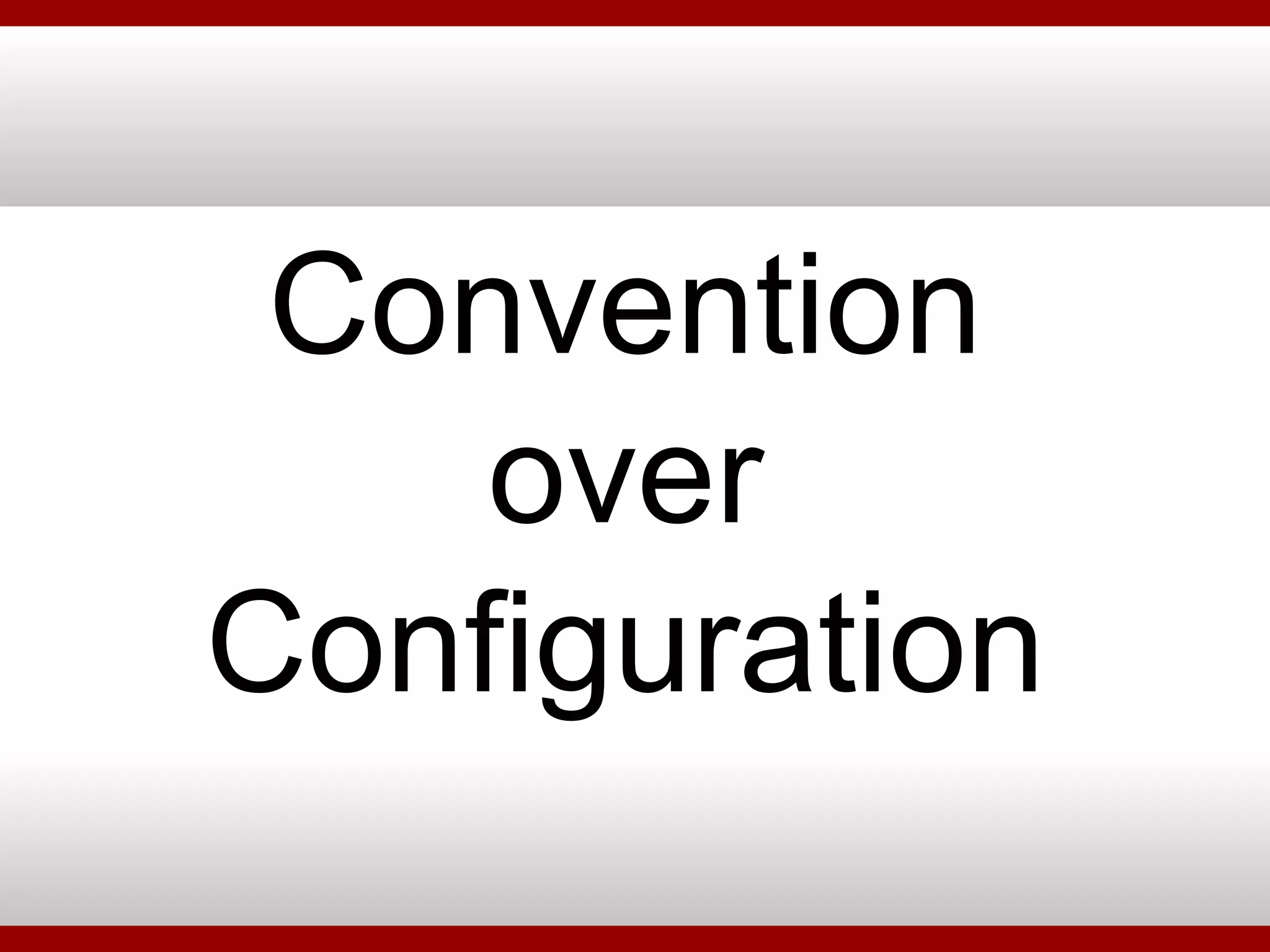 Convention over Configuration 