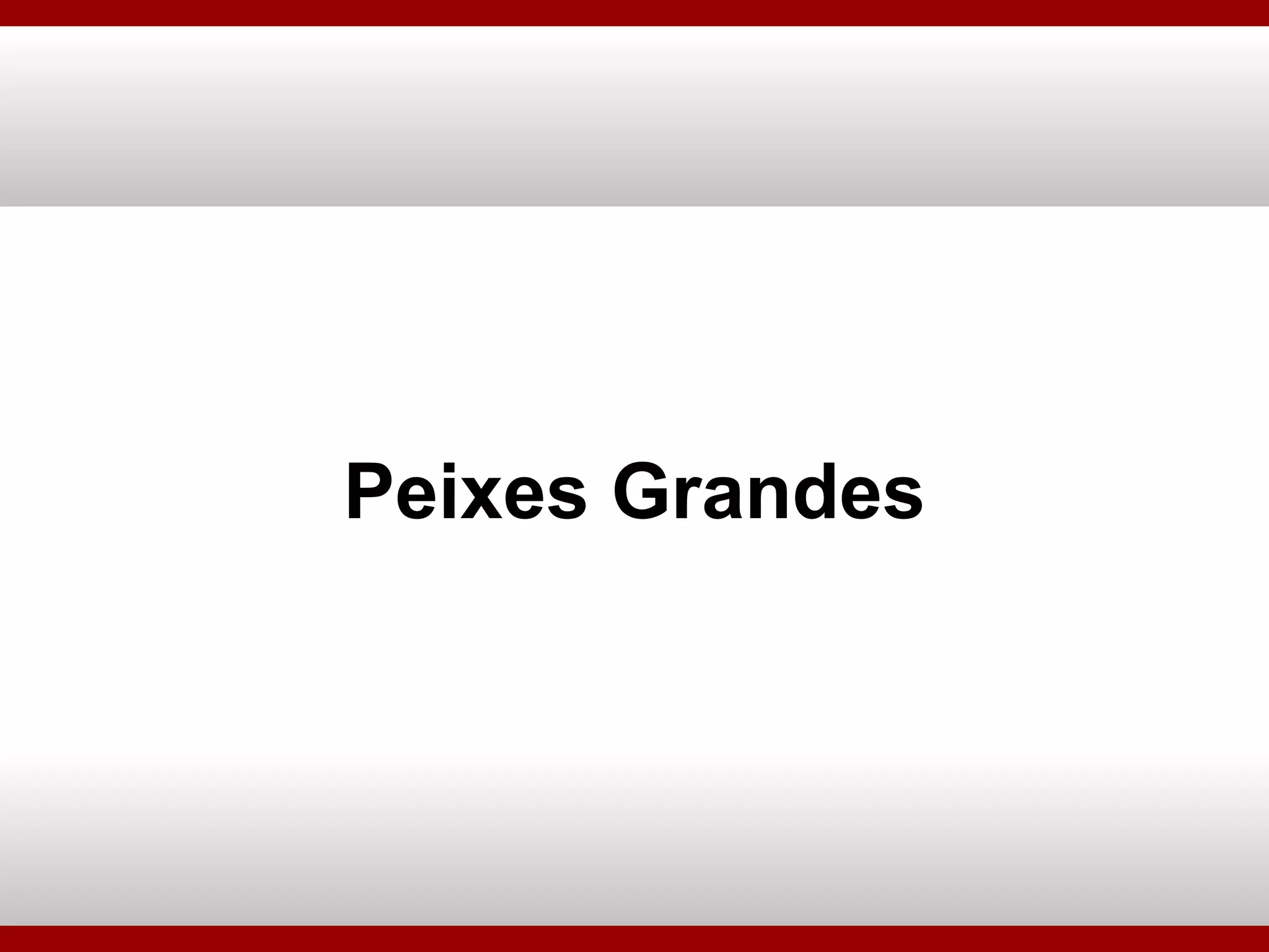 Peixes Grandes 