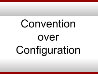 Convention over Configuration 