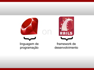 { { linguagem de programação framework de desenvolvimento on 