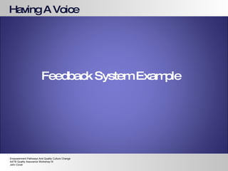 Having A Voice Feedback System Example Empowerment Pathways And Quality Culture Change AATB Quality Assurance Workshop IX John Cover 