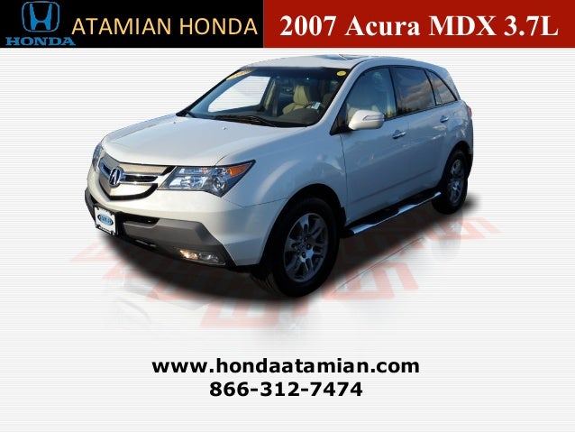 Honda Dealers Ma >> Used Acura Suv 2007 Atamian Honda Dealer Boston Ma Honda Dealers Ma >> Used Acura Suv 2007 Atamian Honda Dealer Boston Ma