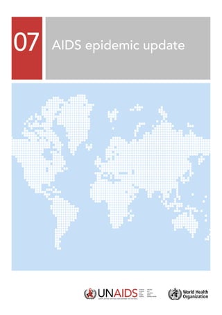 07 AIDS epidemic update
 