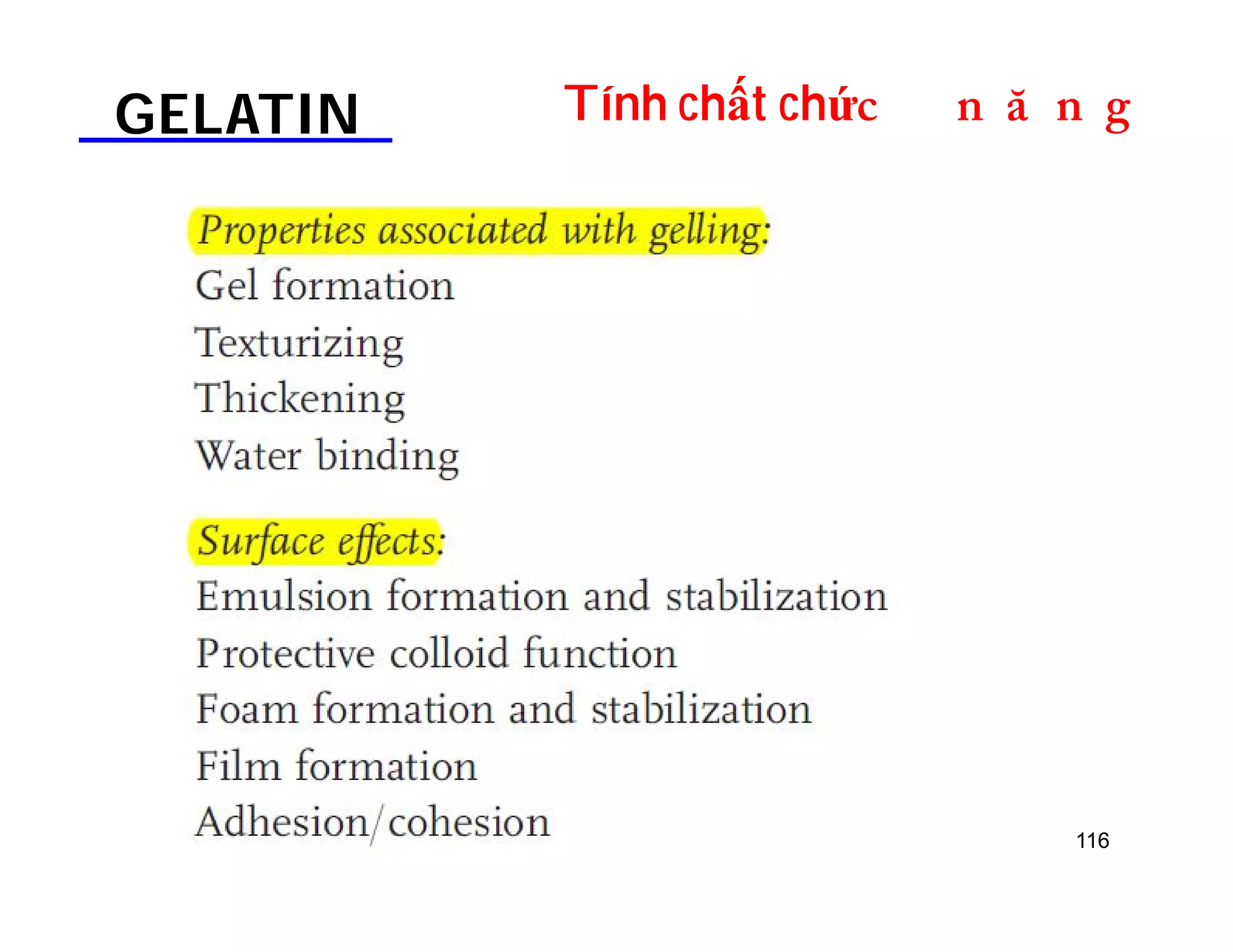GELATIN Tính chất chứDOƢOH 
116 
 