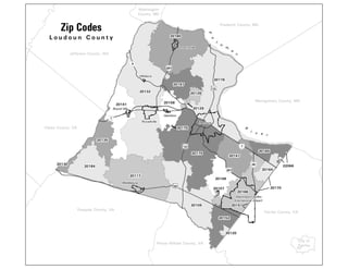 50
15
15 7
9
287
28
267
7
20151
20107 20170
Leesburg
Purcellville
Middleburg
Round Hill
Hamilton
Hillsboro
Lovettsville
Washington Dulles
International Airport
P
o
t
o
m
a
c
R
i v e r
Fauquier County, VA
Prince William County, VA
Clarke County, VA
Jefferson County, WV
Fairfax County, VA
City of
Fairfax
Montgomery County, MD
Frederick County, MD
Washington
County, MD
20132
20175
20176
20180
20117
20105
20166
20141
20184
20147
20197
20135
20148
20152
20158
20165
20164
20129
20130
20120
20129
22066
20175
Zip Codes
L o u d o u n C o u n t y
 