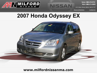 www.milfordnissanma.com 2007 Honda Odyssey EX 