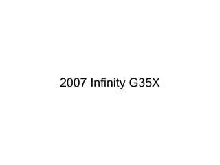 2007 Infinity G35X
 