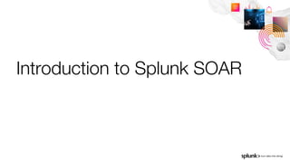 Splunk Soar Prompt Example 2007_Intro to SOAR...................... | PDF