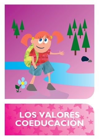 LOS VALORES
COEDUCACIÓN
 