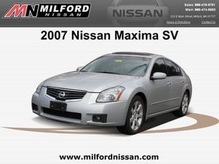 2007 Nissan Maxima SV www.milfordnissan.com 