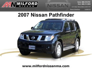 www.milfordnissanma.com 2007 Nissan Pathfinder 