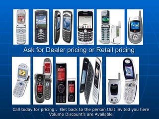 Ask for Dealer pricing or Retail pricing  Call today for pricing..  Get back to the person that invited you here Volume Discount’s are Available 