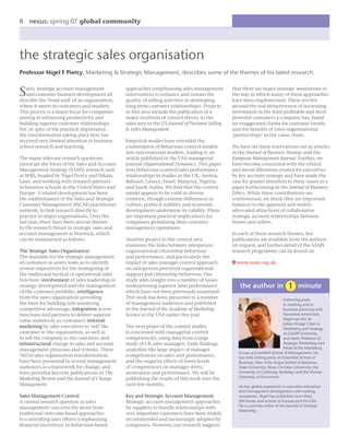 8 nexus: spring 07 global community




the strategic sales organisation
Professor Nigel F Piercy, Marketing & Strategic Management, describes some of the themes of his latest research.


S  ales, strategic account management
   and customer business development all
describe the ‘front-end’ of an organisation,
                                                approaches (emphasising sales management
                                                intervention to enhance and sustain the
                                                quality of selling activities in developing
                                                                                                   that there are major strategic weaknesses in
                                                                                                   the way in which many of these approaches
                                                                                                   have been implemented. These revolve
where it meets its customers and markets.       long-term customer relationships). Projects        around the real attractiveness of increasing
This process is a major focus for companies     in this area include the publication of a          investment in the least proﬁtable and most
aiming at enhancing productivity and            major synthesis of control theory in the           powerful customers a company has, based
building superior customer relationships.       sales area in the US Journal of Personal Selling   on exaggerated claims for customer loyalty
Yet, in spite of the practical importance,      & Sales Management.                                and the beneﬁts of inter-organisational
the transformation taking place here has                                                           ‘partnerships’ in the value chain.
received very limited attention in business     Empirical studies have extended the
school research and teaching.                   examination of behaviour-control models            We have set these reservations out in articles
                                                into international markets, leading to an          in the Journal of Business Strategy and the
The many relevant research questions            article published in the USA managerial            European Management Journal. Further, we
raised are the focus of the Sales and Account   journal Organisational Dynamics. This paper        have become concerned with the ethical
Management Strategy (SAMS) research unit        tests behaviour-control/sales performance          and moral dilemmas created for executives
at WBS, headed by Nigel Piercy and Nikala       relationships in studies in the UK, Austria,       by key account strategy and have made the
Lane, and working with research partners        Bahrain, Greece, Israel, Malaysia, Nigeria,        case for greater attention to these issues in a
in business schools in the United States and    and Saudi Arabia. We ﬁnd that the control          paper forthcoming in the Journal of Business
Europe. A related development has been          model appears to be valid in diverse               Ethics. While these contributions are
the establishment of the Sales and Strategic    contexts, though extreme differences in            controversial, we think they are important
Customer Management (SSCM) practitioner         culture, political stability and economic          balances to the apparent and widely-
network, to link research directly to           development undermine its validity. There          advocated attractions of collaborative
practice in major organisations. Over the       are important practical implications for           strategic account relationships between
last year, there have been several themes       companies globalising their customer               buyers and sellers.
to the research thrust in strategic sales and   management operations.
account management at Warwick, which                                                               In each of these research themes, key
can be summarised as follows.                   Another project in the control area                publications are available from the authors
                                                examines the links between salesperson             on request, and further detail of the SAMS
The Strategic Sales Organisation                organisational citizenship behaviour               research programme can be found on
The mandate for the strategic management        and performance, and particularly the
of customers as assets leads us to identify     impact of sales manager control approach           W www.sams.org.uk
several imperatives for the strategising of     on salesperson perceived organisational
the traditional tactical or operational sales   support and citizenship behaviour. Our
function: involvement of sales leadership in    study adds insight into a number of issues
strategy development and the management         underpinning superior sales performance               the author in                       minute
of the customer portfolio; intelligence         which have not been previously examined.
from the sales organisation providing           This work has been presented to a number                                          Following posts
the basis for building and sustaining           of management audiences and published                                             in retailing and in
competitive advantage; integration across       in the Journal of the Academy of Marketing                                        business planning with
functions and partners to deliver superior      Science in the USA earlier this year.                                             Nycomed Amersham,
value seamlessly to customers; internal                                                                                           Nigel was the Sir
                                                                                                                                  Julian Hodge Chair in
marketing by sales executives to ‘sell’ the     The next phase of the control studies                                             Marketing and Strategy
customer to the organisation, as well as        is concerned with managerial control                                              at Cardiff University,
to sell the company to the customer; and        competencies, using data from a large                                             and lately Professor of
infrastructural change in sales and account     study of UK sales managers. Early ﬁndings                                         Strategic Marketing and
management processes and systems. These         underline the large impact of manager                                             Head of the Marketing
                                                                                                      Group at Cranﬁeld School of Management. He
‘6Is’of sales organisation transformation       competencies on sales unit performance,               has held visiting posts at Columbia School of
have been presented to several management       and the negative effects of lower levels              Business, New York; Fuqua School of Business,
audiences as a framework for change, and        of competencies on manager stress,                    Duke University; Texas Christian University; the
have provided keynote publications in The       motivation and performance. We will be                University of California, Berkeley; and the Vienna
Marketing Review and the Journal of Change      publishing the results of this work over the          University of Economics.
Management.                                     next few months.                                      He has global experience in executive education
                                                                                                      and management development with leading
Sales Management Control                        Key and Strategic Account Management                  companies. Nigel has published more than
A central research question in sales            Strategic account management approaches               200 books and articles in Europe and the USA.
                                                                                                      He is currently editor of the Journal of Strategic
management concerns the move from               by suppliers to handle relationships with
                                                                                                      Marketing.
traditional outcome-based approaches            very important customers have been widely
to controlling sales efforts (emphasising       recommended and increasingly adopted by
ﬁnancial incentives) to behaviour-based         companies. However, our research suggests
 