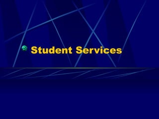 Student Services 