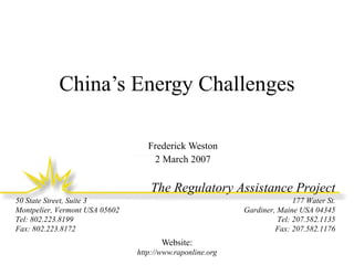 China’s Energy Challenges Frederick Weston 2 March 2007 