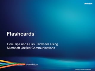 Flashcards Cool Tips and Quick Tricks for Using Microsoft Unified Communications  