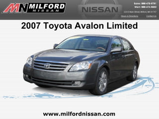 2007 Toyota Avalon Limited www.milfordnissan.com 
