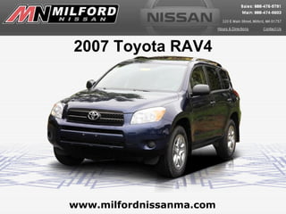 www.milfordnissanma.com 2007 Toyota RAV4 