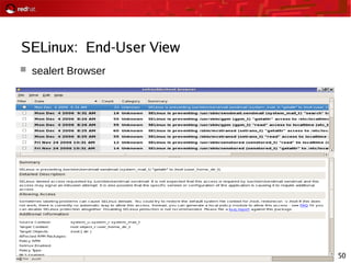 50
SELinux: End-User View
 sealert Browser
 