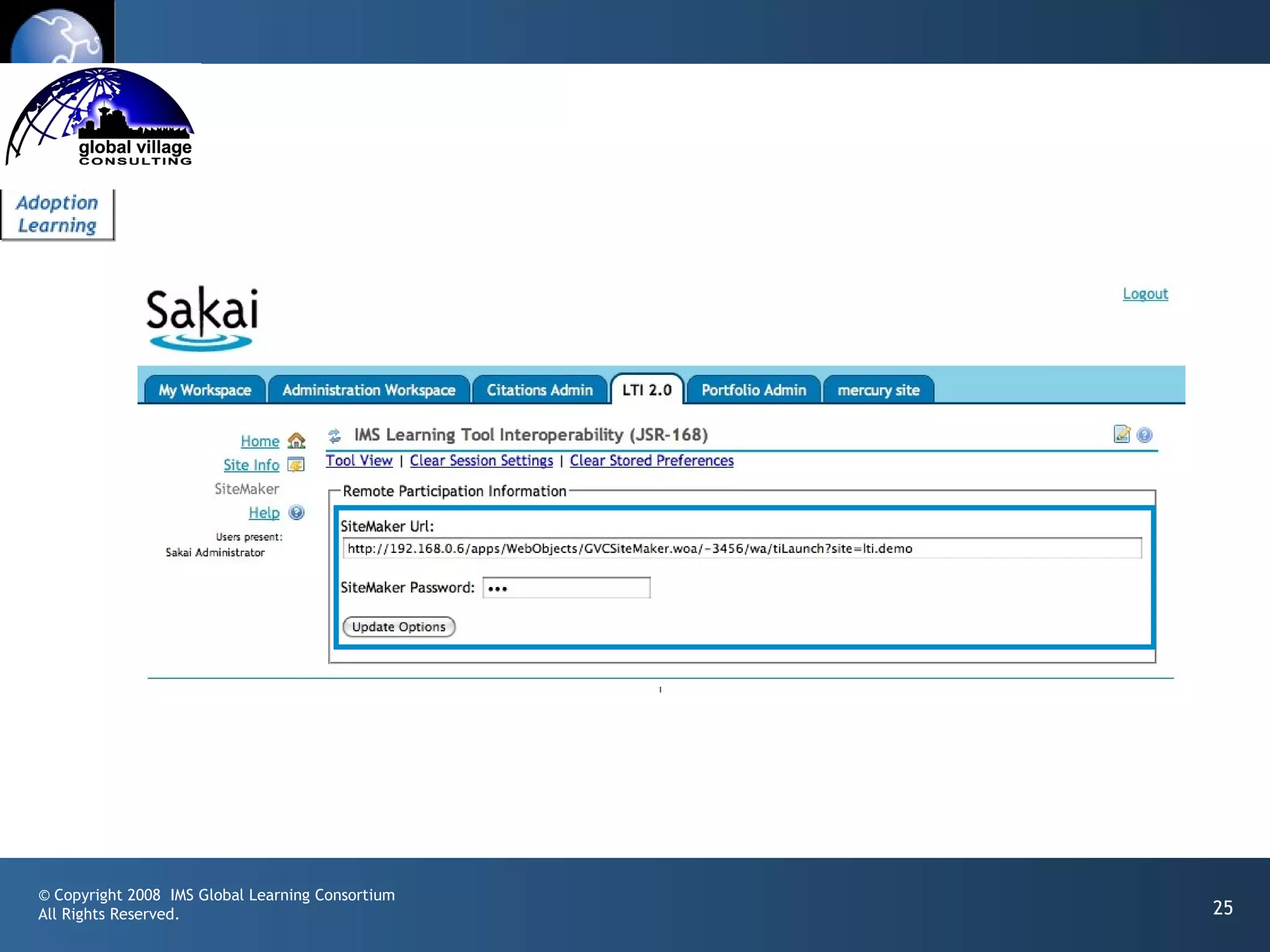 © Copyright 2008 IMS Global Learning Consortium
All Rights Reserved.                              25
 