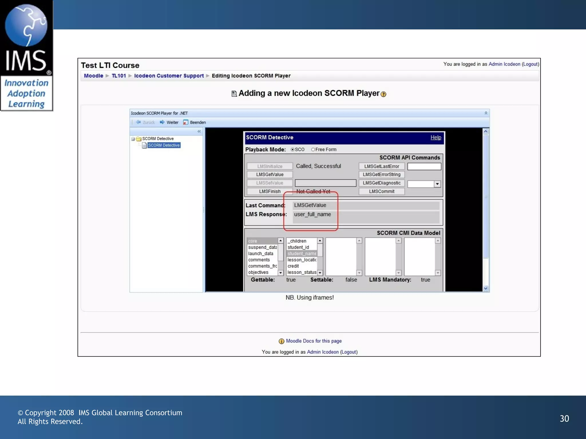 © Copyright 2008 IMS Global Learning Consortium
All Rights Reserved.                              30
 