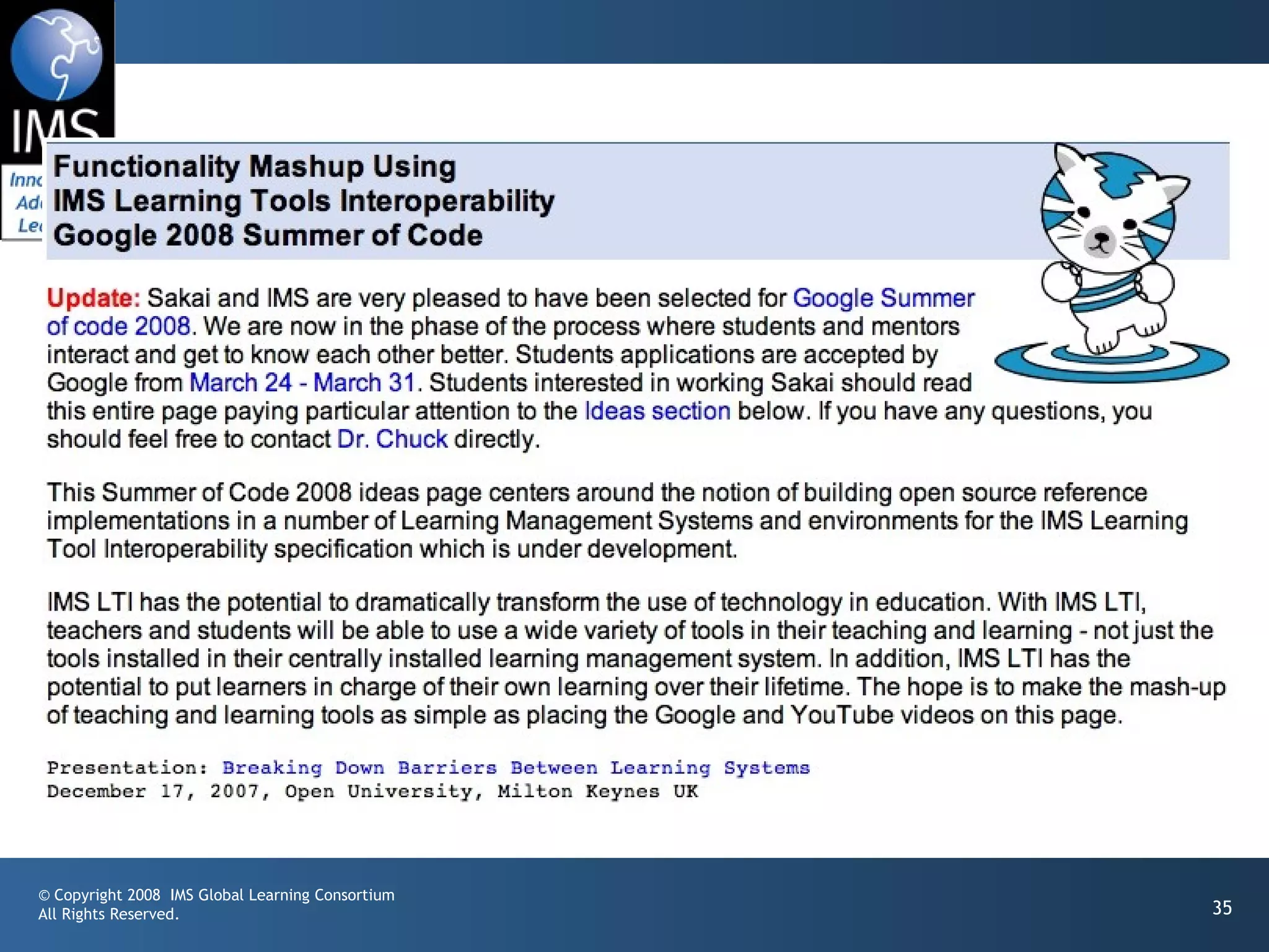 © Copyright 2008 IMS Global Learning Consortium
All Rights Reserved.                              35
 
