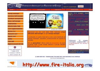 www.firewww.fire--italia.orgitalia.org
http://www.firehttp://www.fire--italia.oritalia.orgg
CosCos’è’è la FIREla FIRE
 