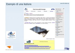 www.firewww.fire--italia.orgitalia.org
Esempio di una lezioneEsempio di una lezione
 