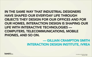 Foundations of Interaction Design