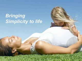 Bringing Simplicity to life   