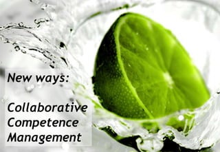 MATURE - Continuous Social Learning in Knowledge NetworksNew ways:CollaborativeCompetenceManagement