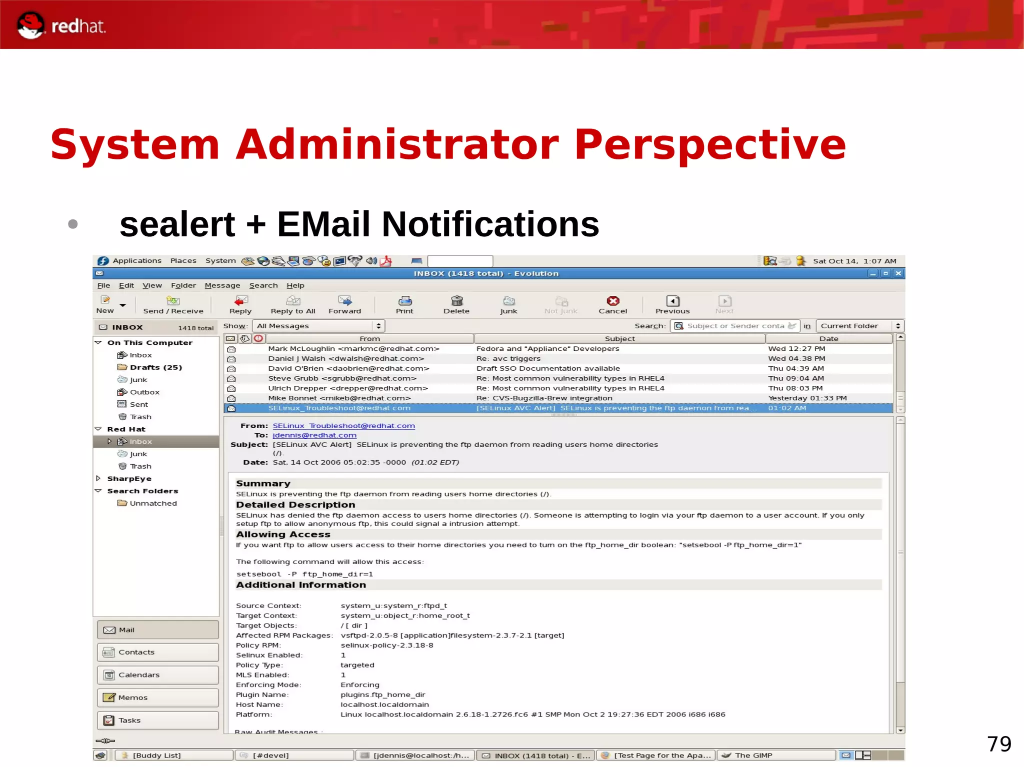 79
System Administrator Perspective
● sealert + EMail Notifications
 