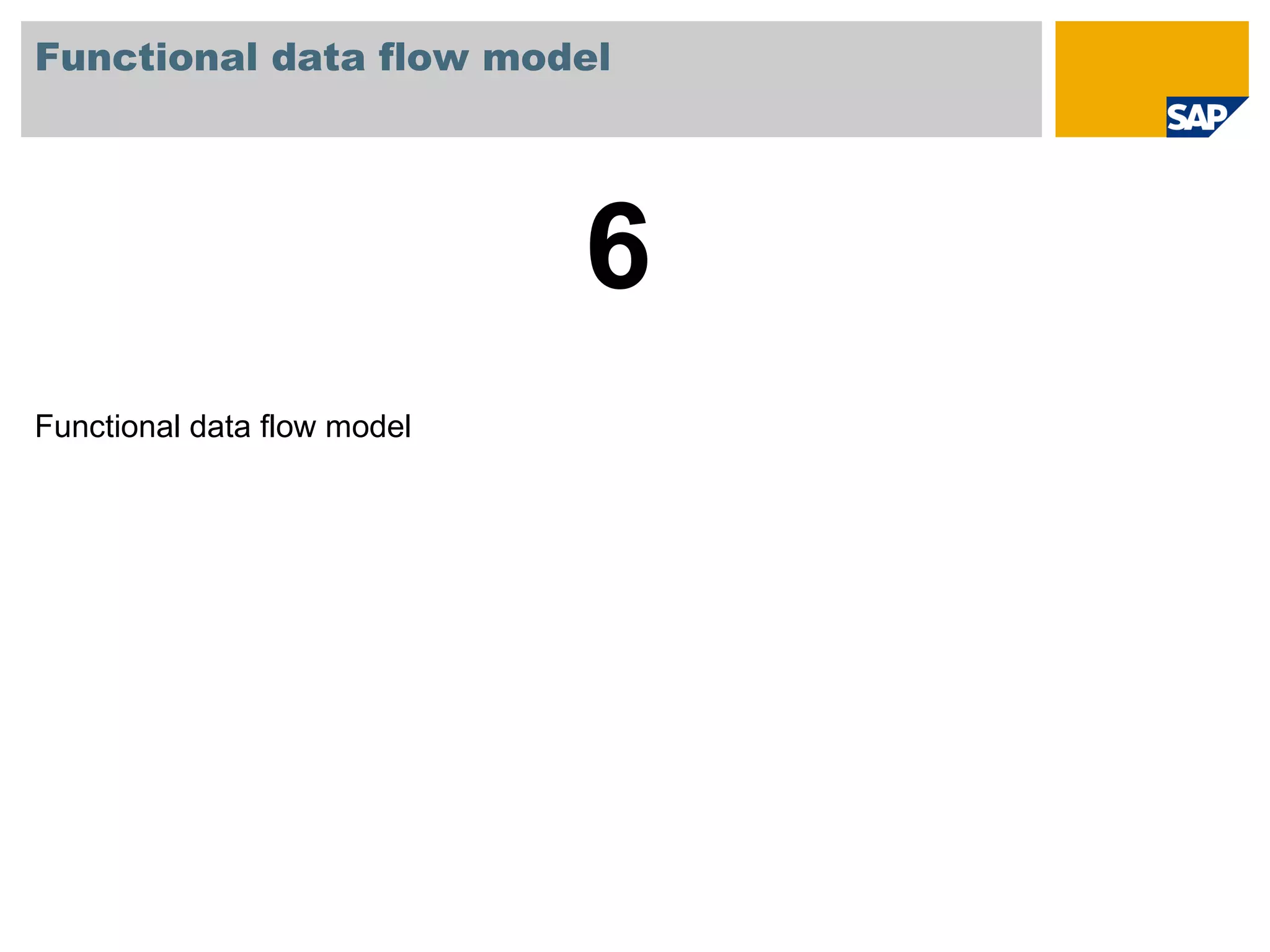 Functional data flow model 6  Functional data flow model 