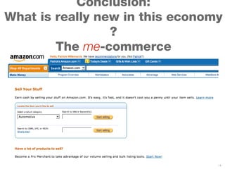 Conclusion: What is really new in this economy ? The  me -commerce 