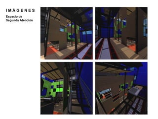 IMÁGENES
Espacio de
Segunda Atención
 