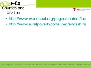 Sources and Citation http://www.worldcoal.org/pages/content/index.asp?PageID=402 http://www.ruralpovertyportal.org/english/regions/asia/ind/index.htm 
