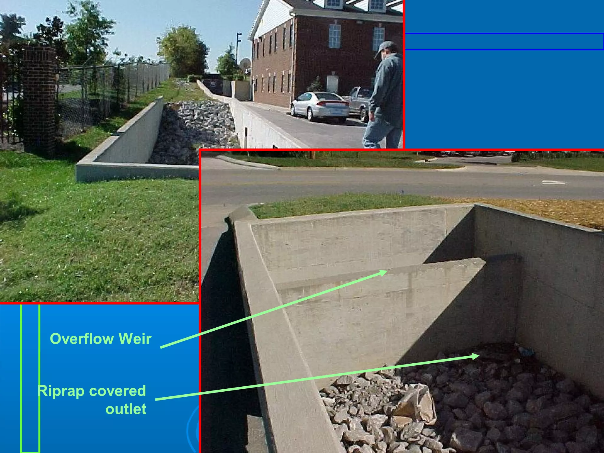 Overflow Weir
Riprap covered
outlet

 