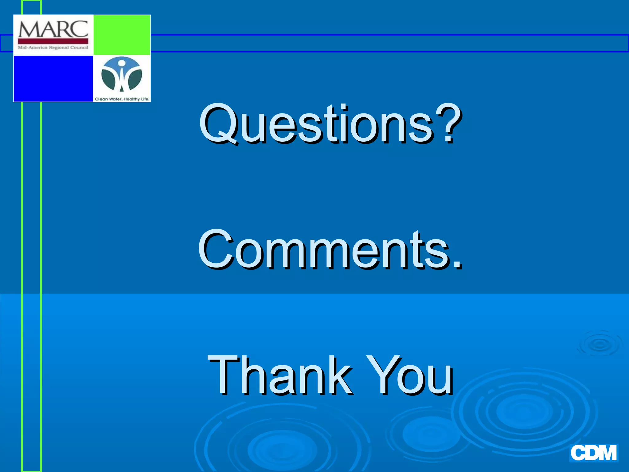 Questions?
Comments.
Thank You

 