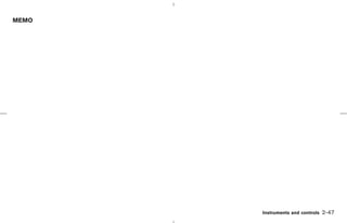 MEMO




                         Instruments and controls   2-47



       ੬ 07.7.25/Z33-D/V5.0 ੭
 