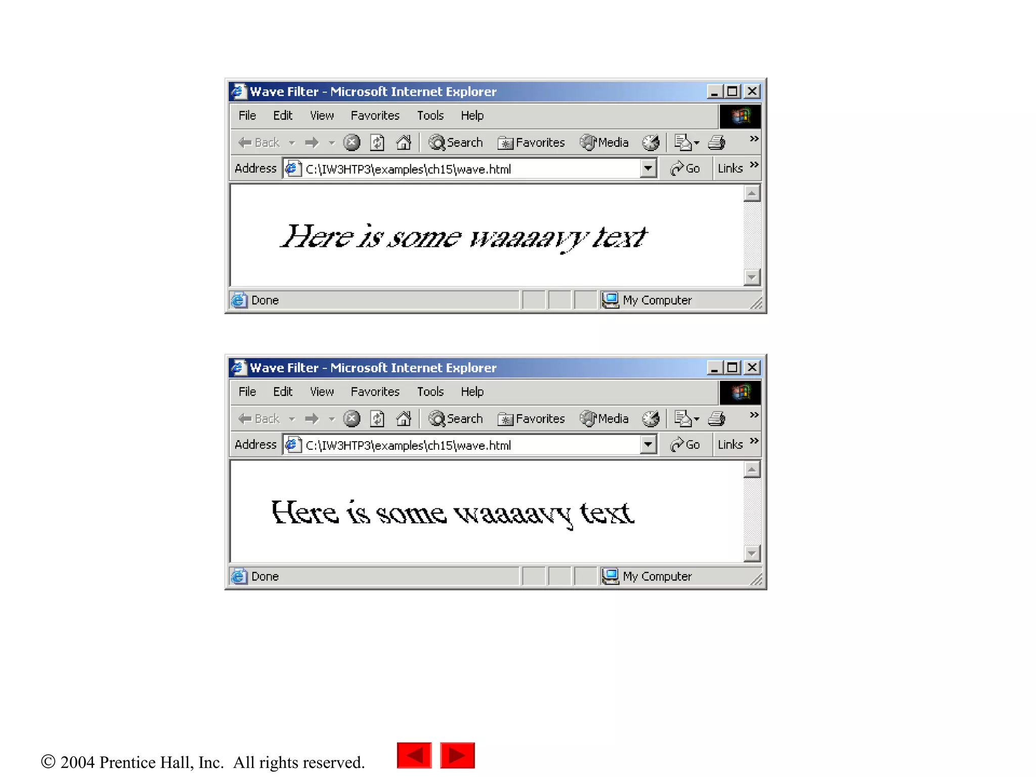© 2004 Prentice Hall, Inc. All rights reserved.
 