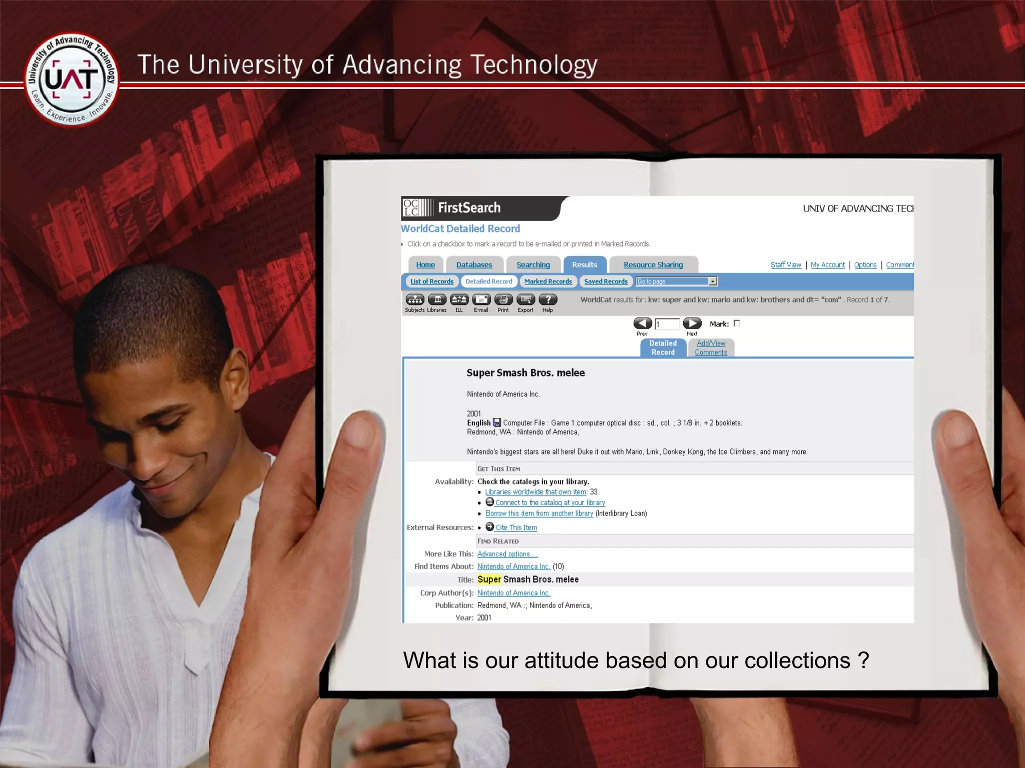 What is our attitude based on our collections ? 