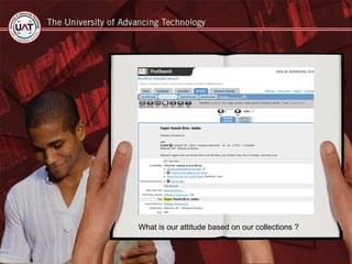 What is our attitude based on our collections ? 