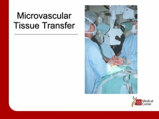 Microvascular Tissue Transfer 