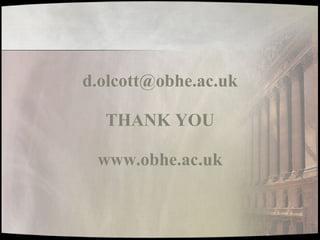 [email_address] THANK YOU www.obhe.ac.uk 