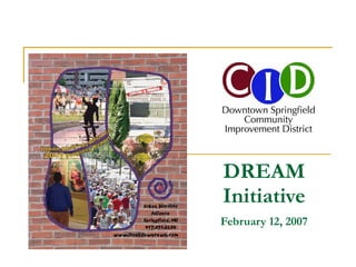 DREAM Initiative February 12, 2007 
