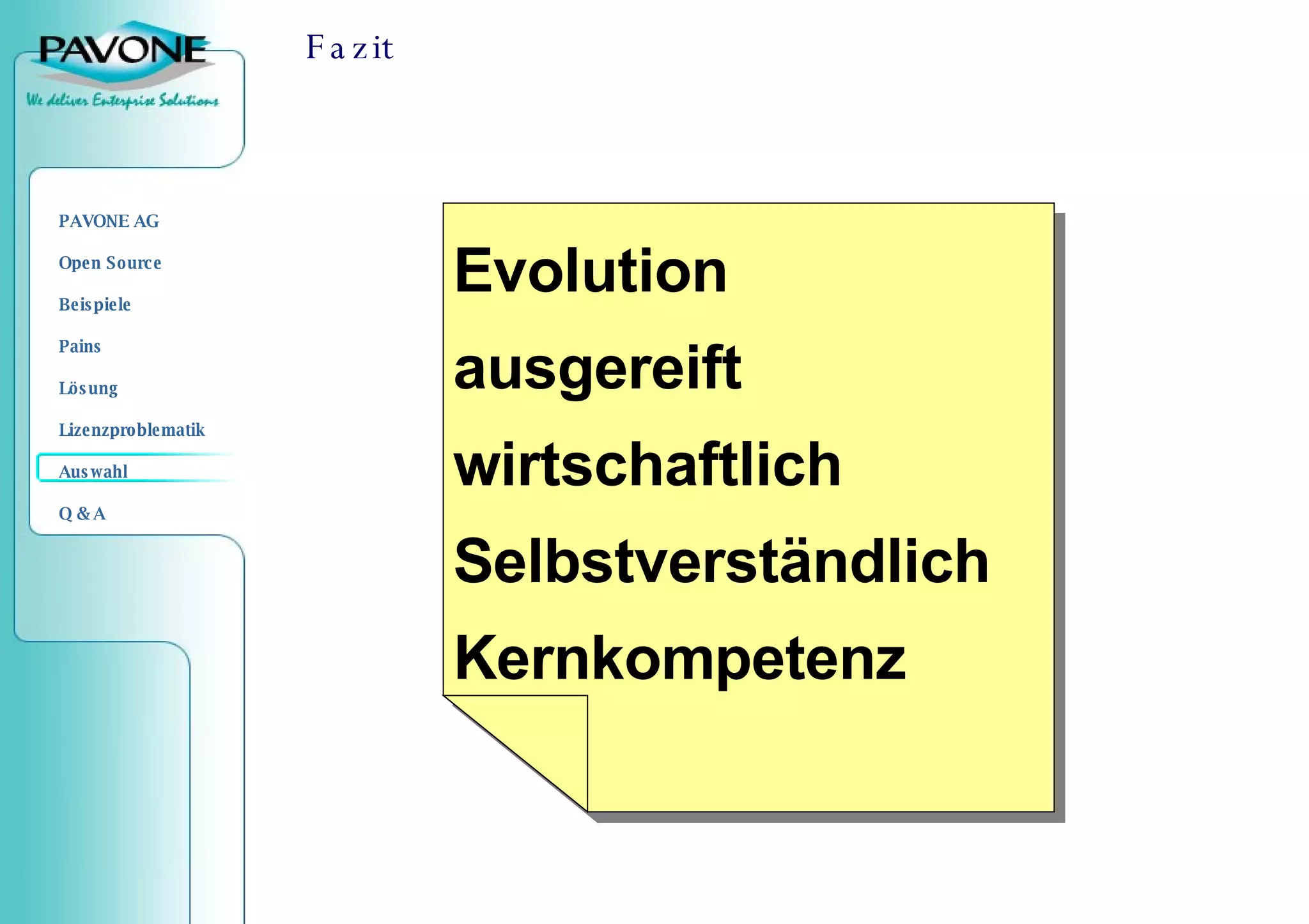Fazit Evolution ausgereift wirtschaftlich Selbstverständlich Kernkompetenz 